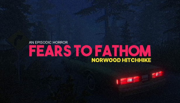 Save 50% on Fears to Fathom - Norwood Hitchhike on Steam